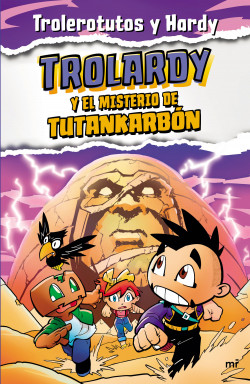 346347_portada_trolardy-2-trolardy-y-el-misterio-de-tutankarbon_trolerotutos-y-hardy_202111291055